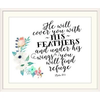 &Psalm 91:4 Floral Posie& by Tara Moss Textual Art Gracie Oaks Format: White Frame, Size: 24x22 H x 28x22 W x 1x22 D